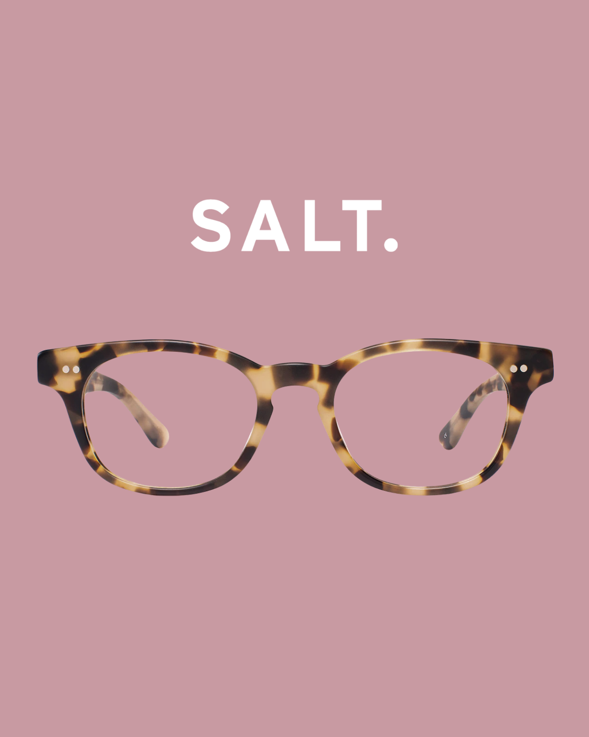 SALT. tortoiseshell glasses